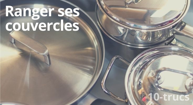 Comment ranger ses couvercles de casseroles?